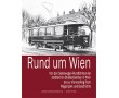 AKTION - RUND UM WIEN - Von den Salonwagen-Rundfahrten der städtischen Straßenbahnen in Wien bis zur Vienna Ring Tram AKTION - RUND UM WIEN - Von den Salonwagen-Rundfahrten der städtischen Straßenbahnen in Wien bis zur Vienna Ring Tram