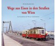 AKTION - Wege aus Eisen in den Straßen von Wien
